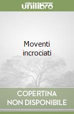 Moventi incrociati libro