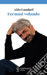 Fermati volando libro