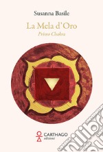 La mela d'oro. Primo chakra libro