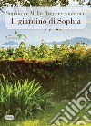 Il giardino di Sophia. Testo portoghese a fronte libro