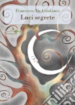 Luci segrete libro