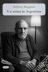 Un uomo in Argentina libro