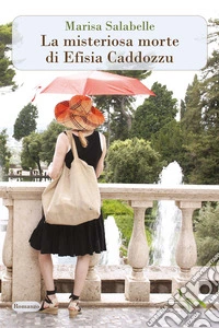 La misteriosa morte di Efisia Caddozzu libro