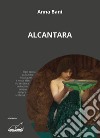 Alcantara libro di Bani Anna