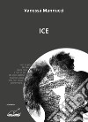 Ice libro di Mannucci Vanessa