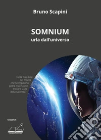 Somnium. Urla dall'universo libro