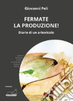 Fermate la produzione! libro