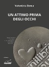 Un attimo prima degli occhi libro