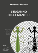 L'inganno della mantide libro