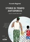 Storie di tempo antisferico. Ma comunque in rima tonda libro