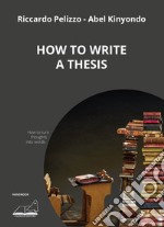 How to write a thesis libro