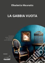 La gabbia vuota libro