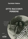 Otto racconti perbene. Comme il faut libro