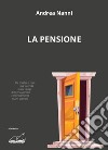 La pensione libro di Nanni Andrea