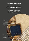 CosmoSchool. Scuola e educazione nell'Europa delle culture libro di De Luca Antonietta