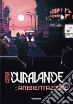 Dura-Lande. Ambientazione libro