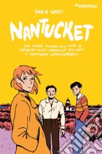 Nantucket. Una storia ispirata alle vite di Carson McCullers, Tennessee Williams e Annemarie Schwarzenbach