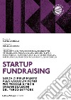 Startup fundraising libro di Zanella E. (cur.)