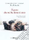 Il gatto che mi ha detto ti amo libro di Polanski Eva