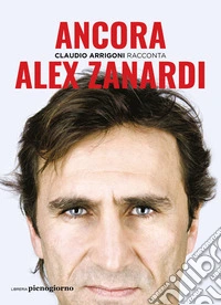 Ancora. Alex Zanardi