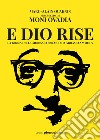 E Dio rise. La Bibbia dell'umorismo ebraico da Abramo a Woody libro