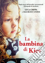 La bambina di Kiev libro