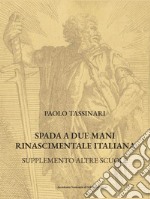 Spada a due mani Rinascimentale Italiana. Supplemento altre scuole libro