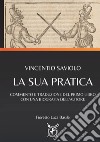 Vincentio Saviolo. La sua pratica. Commento e traduzione del primo libro con una biografia dell'autore libro