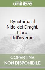 Ryuutama: il Nido dei Draghi. Libro dell'inverno libro