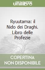 Ryuutama: il Nido dei Draghi. Libro delle Profezie