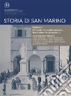 Storia di San Marino. Medioevo/Età moderna e contemporanea/Novecento e tempo presente libro