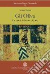 Gli Oliva. Le armi, il denaro, le arti libro