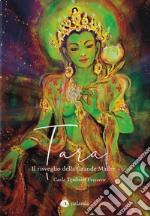 Tara. Il risveglio della Grande Madre