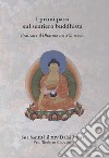 I primi passi sul sentiero buddhista. Praticare il Dharma nel XXI secolo libro