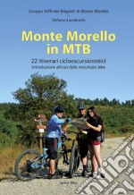 Monte Morello in MTB. 22 itinerari cicloescursionistici libro