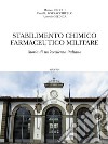 Stabilimento chimico farmaceutico militare. Storia di un'eccellenza italiana libro