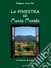 La finestra su Monte Morello. Cent'anni di storia libro