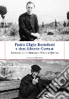 Padre Eligio Bortolotti e don Alberto Cortesi. Promotori di conciliazione e di pace a Querceto libro