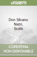 Don Silvano Nistri. Scritti libro