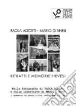 Ritratti e Memorie Pievesi. Ediz. illustrata libro