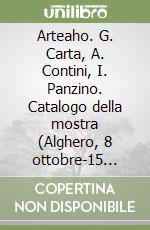 Arteaho. G. Carta, A. Contini, I. Panzino. Catalogo della mostra (Alghero, 8 ottobre-15 novembre 2021) libro
