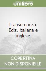 Transumanza. Ediz. italiana e inglese libro