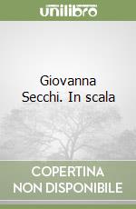 Giovanna Secchi. In scala libro