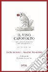 Il vino capovolto. La degustazione geosensoriale e altri scritti. Ediz. italiana e francese libro