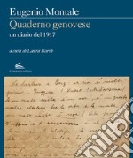 Quaderno genovese. Un diario del 1917 libro