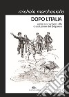 Dopo l'Italia. Come sopravvivere alla dissoluzione del Belpaese libro di Marchesiello Michele