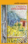 L'estate ci scalderà libro