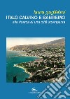 Italo Calvino e Sanremo. Alla ricerca di una città scomparsa libro di Guglielmi Laura