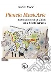 Pianeta MusicArte. Eserciziario per gli alunni della scuola primaria libro