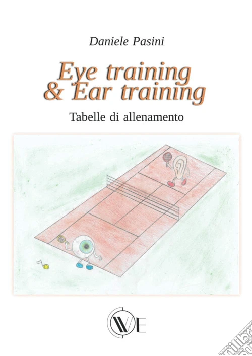 Eye training & Ear training. Tabelle di allenamento